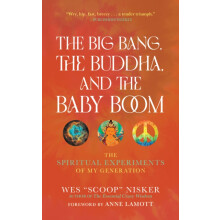 The Big Bang the Buddha and the Baby Boom by Wes Scoop Nisker Paperbac