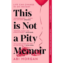 This is Not a Pity Memoir by Abi Morgan Paperback Book