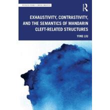 Exhaustivity Contrastivity and the Semantics of Mandarin Cleftrelated