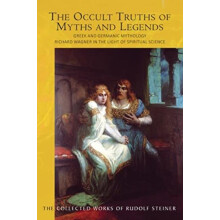 The The Occult Truths of Myths and Legends by Rudolf Steiner Paperback