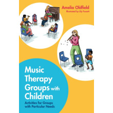 Music Therapy Groups with Children by Amelia Oldfield Paperback Book