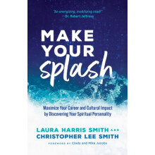 Make Your Splash Maximize Your Career and Cultural Impact by Discoveri