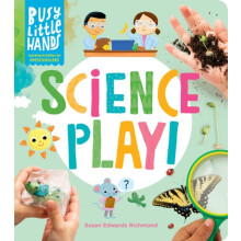 Busy Little Hands Science Play by Susan Edwards Richmond Hardcover Boo