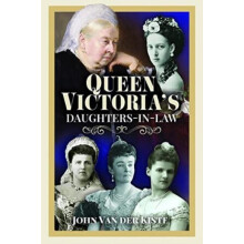 Queen Victorias DaughtersinLaw by John Van der Kiste Hardcover Book