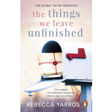 The Things We Leave Unfinished by Rebecca Yarros Paperback Book