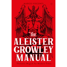 The Aleister Crowley Manual by Marco Visconti Hardcover Book