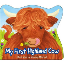 My First Highland Cow by Melanie Mitchell Other Book