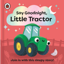 Say Goodnight Little Tractor by Ladybird Other Book