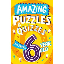 Amazing Puzzles and Quizzes for Every 6 Year Old by Clive Gifford Pape