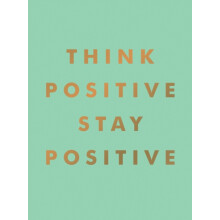 Think Positive Stay Positive by Summersdale Publishers Hardcover Book