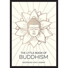 The Little Book of Buddhism by GeorginaKate Adams Paperback Book