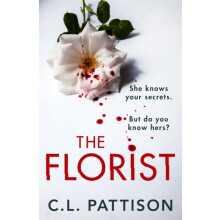 The Florist by C. L. Pattison Paperback Book