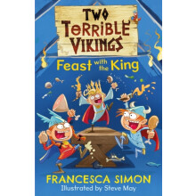 Two Terrible Vikings Feast with the King by Francesca Simon Paperback
