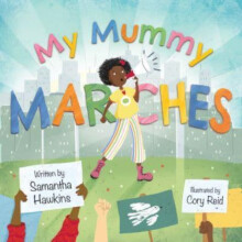 My Mummy Marches by Samantha Hawkins Hardcover Book