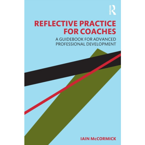 Reflective Practice for Coaches by Iain McCormick Paperback Book