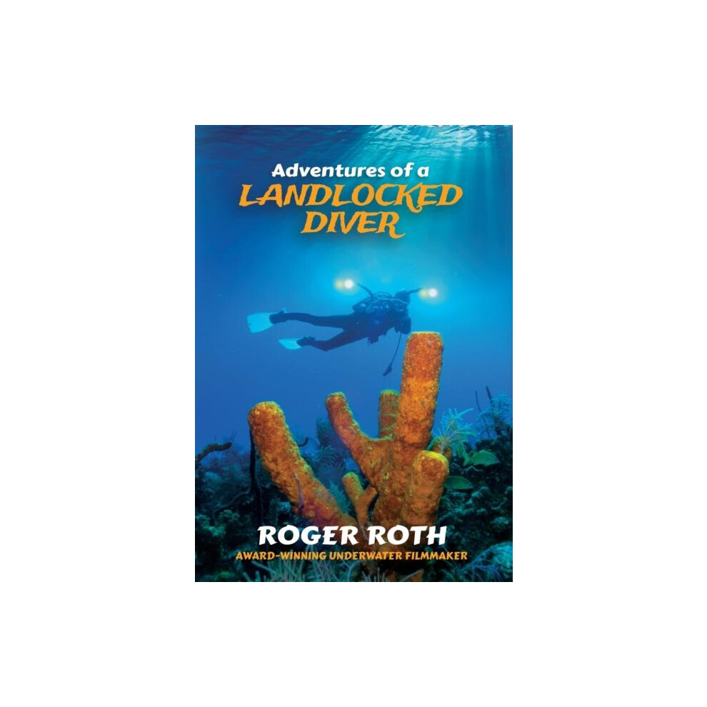 Riachristiecollections Adventures Of A Landlocked Diver By Roger Roth Hardcover Book