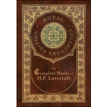 The Complete Works of H. P. Lovecraft Royal Collectors Edition Case La