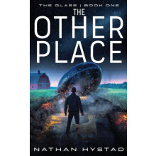 The Other Place The Glass Book One by Nathan Hystad Paperback Book