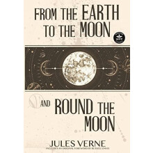 From the Earth to the Moon and Round the Moon by Jules Verne Hardcover