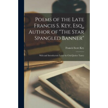 Poems of the Late Francis S. Key by Francis Scott Key Paperback Book
