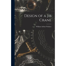 Design of a Jib Crane by William Arthur Wallace Paperback Book