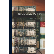 Blynman Party by William Farrand Felch Paperback Book