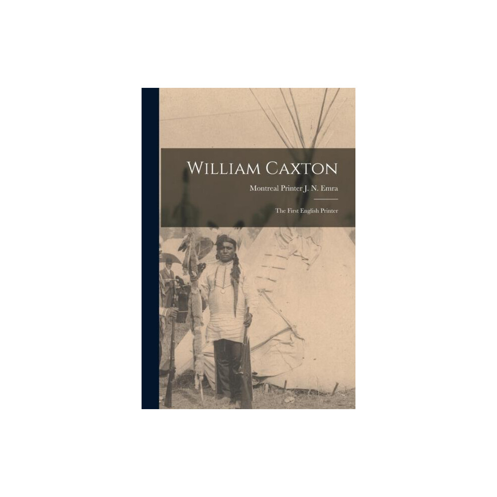 Riachristiecollections William Caxton The First English Printer Paperback Book