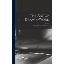 The Art of Drawnwork Hardcover Book