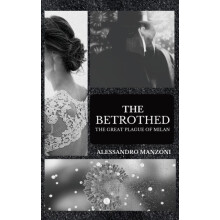 The Betrothed by Alessandro Manzoni Hardcover Book