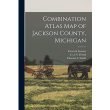 Combination Atlas Map of Jackson County Michigan by Clarence L Smith P