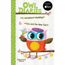 Owl Diaries BindUp 2 A Woodland Wedding amp Eva and the New Owl by Reb
