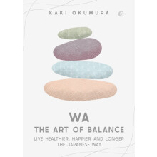 Wa The Art of Balance by Kaki Okumura Hardcover Book