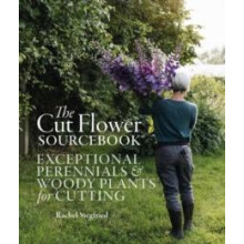 The Cut Flower Sourcebook by Rachel Siegfried Hardcover Book
