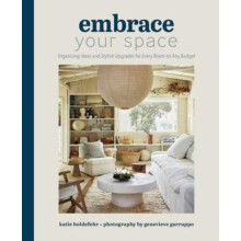 Embrace Your Space Organizing Ideas and Stylish Upgrades for Every Roo