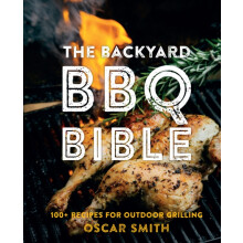 The Backyard BBQ Bible by Oscar Smith Hardcover Book