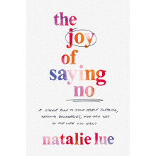 The Joy of Saying No by Natalie Lue Hardcover Book