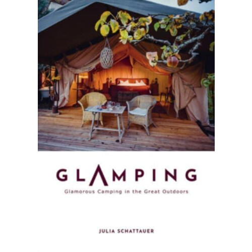 Glamping by Julia Schattauer Hardcover Book