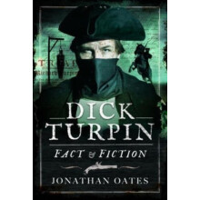 Dick Turpin by Jonathan Oates Hardcover Book