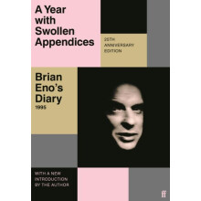 A Year with Swollen Appendices by Brian Eno Paperback Book