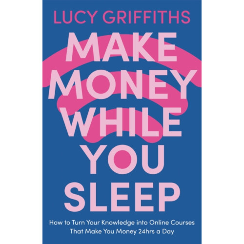 Make Money While You Sleep by Lucy Griffiths Paperback Book