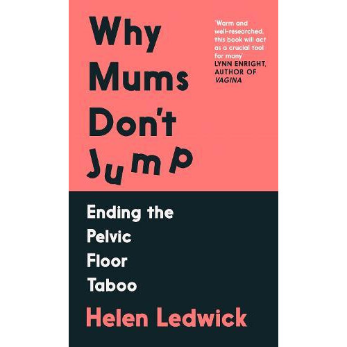Why Mums Dont Jump by Helen Ledwick Paperback Book