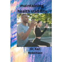 maintaining health stability by Dr Karl Robertson Paperback Book