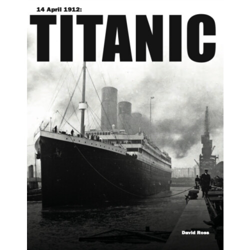 Titanic by David Ross Hardcover Book