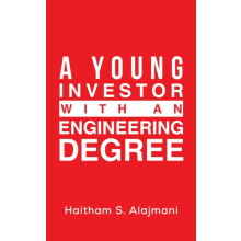 A Young Investor with an Engineering Degree by Haitham S Alajmani Pape