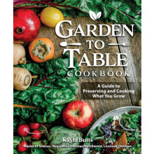 Garden to Table Cookbook by Kayla Butts Paperback Book