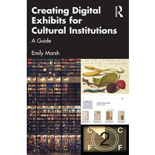 Creating Digital Exhibits for Cultural Institutions by Emily Digital P