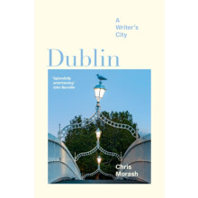 Dublin by Christopher Trinity College Dublin Morash Hardcover Book