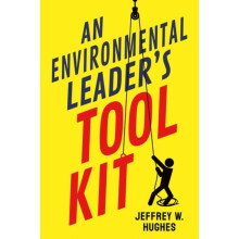 An Environmental Leaders Tool Kit by Jeffrey W. Hughes Paperback Book