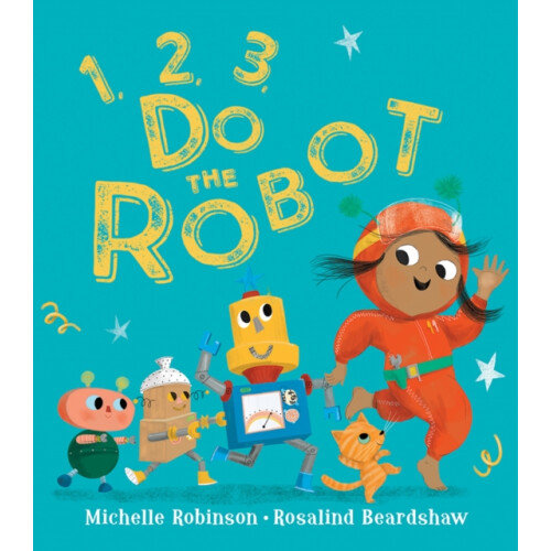 1 2 3 Do the Robot by Michelle Robinson Paperback Book