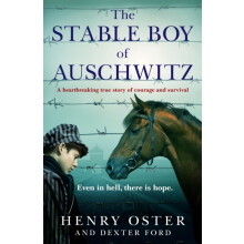 The Stable Boy of Auschwitz by Henry Oster Paperback Book